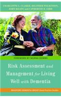 Risk Assessment and Management for Living Well with Dementia
