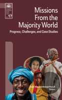Missions from the Majority World: Progress, Challenges and Case Studies(17 Evangelical Missiological Society)