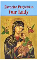 Favorite Prayers to Our Lady