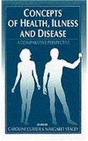 Concepts of Health, Illness and Disease