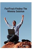 Fasttrack Finding the Winning Solution