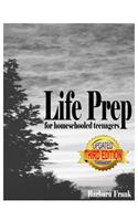 Life Prep for Homeschooled Teenagers, Third Edition