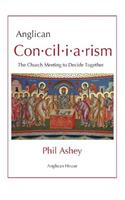 Anglican Conciliarism - The Church Meeting to Decide Together