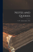 Notes and Queries; 11, pt. 1 (January-June, 1855)