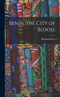 Benin, the City of Blood;