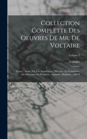 Collection Complette Des Oeuvres De Mr. De Voltaire: Zayre; Alzire, Ou Les Américains; Mérope; Le Fanatisme, Ou Mahomet Le Prophète; Samson; Pandore. - 483 P; Volume 2