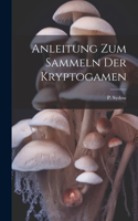 Anleitung zum Sammeln der Kryptogamen