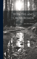 Bypaths and Cross-Roads