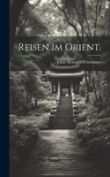 Reisen im Orient.