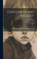 Child Abuse and Neglect