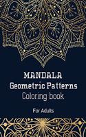 MANDALA GEOMETRIC PATTERNS. Coloring Book For Adults