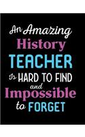 An Amazing History Teacher Is Hard To Find And Impossible To Forget