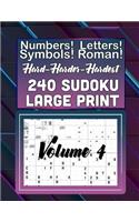 Hard, Harder Hardest 240 Sudoku Large Print: Numbers! Letters! Symbols! Roman Numerals!