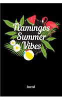 Flamingos Summer Vibes Journal: 6x9 120 pages lined Your personal Diary for an Awesome Summer