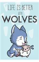 Life Is Better With Wolves