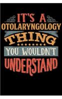 Its A Otolaryngology Thing You Wouldnt Understand