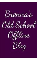 Brenna's Old School Offline Blog