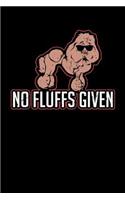 No Fluffs Given: 120 Pages I 6x9 I Wide Ruled / Legal Ruled Line Paper I Funny Dog Lovers & Poodle Gifts