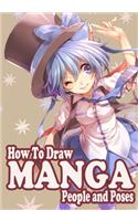 How to Draw Manga People and Poses: Human Body Pose Drawing Techniques for Manga and Anime