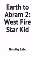 Earth to Abram 2