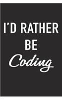 I'd Rather Be Coding