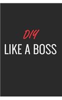 DIY Like a Boss