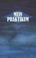 Mein Praktikum: Punktiertes Notizbuch Mit 120 Seiten Zum Festhalten Für Eintragungen Aller Art