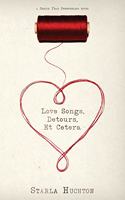 Love Songs, Detours, Et Cetera
