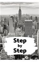 Step By Step: Time for Success! Decide What You Want and Write it Down and Set a Deadline. Empty To Do List for your personal goals. Whether big or small goals. S