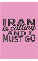 Iran Is Calling And I Must Go