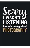 I was Dreaming about Photography: Blank Lined Notebook 6 x 9 Inch 100 Pages
