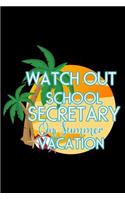 Watch Out School Secretary On Summer Vacation