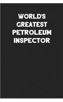 World's Greatest Petroleum Inspector: Blank Lined Career Notebook Journal