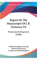 Report On The Manuscripts Of J. B. Fortescue V6