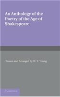An Anthology of the Poetry of the Age of Shakespeare
