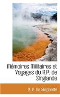 M Moires Militaires Et Voyages Du R.P. de Singlande