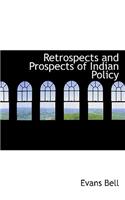 Retrospects and Prospects of Indian Policy: (English)