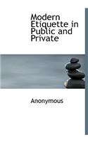 Modern Etiquette in Public and Private