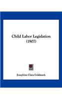 Child Labor Legislation (1907)