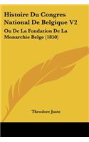 Histoire Du Congres National De Belgique V2
