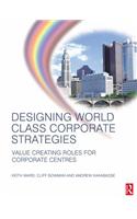 Designing World Class Corporate Strategies