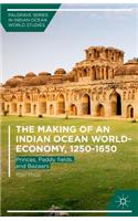 Making of an Indian Ocean World-Economy, 1250-1650