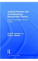 Judicial Review and Contemporary Democratic Theory