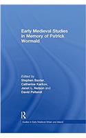 Early Medieval Studies in Memory of Patrick Wormald