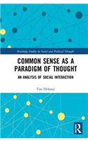 Common Sense as a Paradigm of Thought