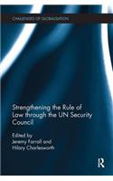 Strengthening the Rule of Law Through the Un Security Council