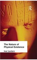 The Nature of Physical Existence