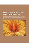Memoirs of Robert Cary, Earl of Monmouth