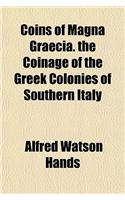 Coins of Magna Graecia. the Coinage of the Greek Colonies of Southern Italy