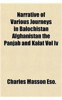 Narrative of Various Journeys in Balochistan Afghanistan the Panjab and Kalat Vol IV